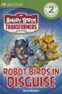 DK Readers L2: Angry Birds Transformers: Robot Birds in Disguise