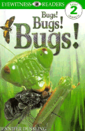 DK Readers L2: Bugs Bugs Bugs!