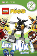 DK Readers L2: Lego Mixels: Let's Mix!
