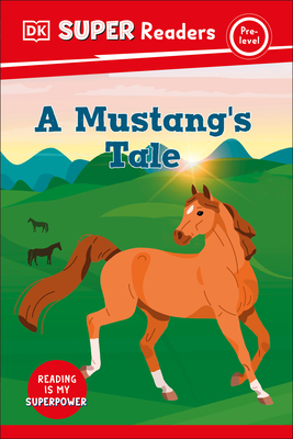 DK Super Readers Pre-Level a Mustang's Tale - DK