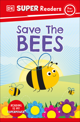 DK Super Readers Pre-Level Save the Bees - DK