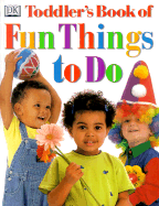 DK Toddler's Book of Fun Things to Do