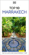DK Top 10 Marrakech: Top 10 lists for your perfect trip, plus an all-weather folded map