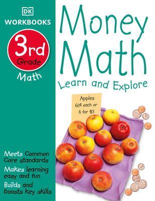 DK Workbooks: Money Math, Third Grade: Learn and Explore - DK