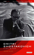 Dmitri Shostakovich: A Life in Film