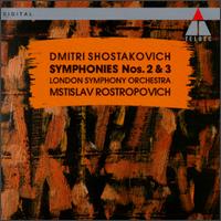 Dmitri Shostakovich: Symphonies Nos. 2 & 3 - Mstislav Rostropovich (conductor)