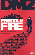 DMZ Vol. 4: Friendly Fire