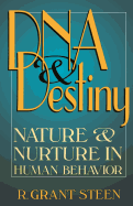 DNA and Destiny: Nature and Nurture in Human Behavior