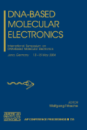 DNA-Based Molecular Electronics: International Symposium on DNA-Based Molecular Electronics