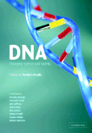 DNA: Changing Science and Society
