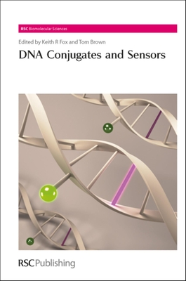 DNA Conjugates and Sensors - Fox, Keith R (Editor), and Brown, Tom (Editor)