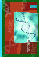 DNA: Master Molecule of Life