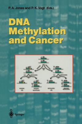 DNA Methylation and Cancer - Jones, P a (Editor), and Vogt, P K (Editor)