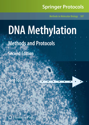 DNA Methylation: Methods and Protocols - Tost, J�rg (Editor)