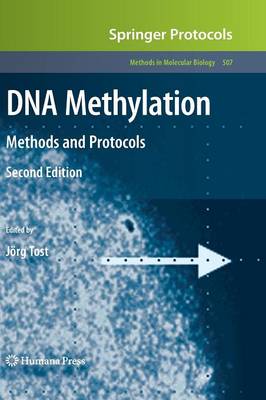 DNA Methylation: Methods and Protocols - Tost, J�rg (Editor)