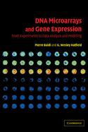 DNA Microarrays and Gene Expression: From Experiments to Data Analysis and Modeling