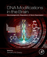 DNA Modifications in the Brain: Neuroepigenetic Regulation of Gene Expression