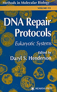 DNA Repair Protocols: Eukaryotic Systems