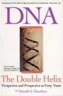 DNA: The Double Helix : Perspective and Prospective at Forty Years