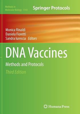 DNA Vaccines: Methods and Protocols - Rinaldi, Monica (Editor), and Fioretti, Daniela (Editor), and Iurescia, Sandra (Editor)