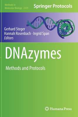DNAzymes: Methods and Protocols - Steger, Gerhard (Editor), and Rosenbach, Hannah (Editor), and Span, Ingrid (Editor)