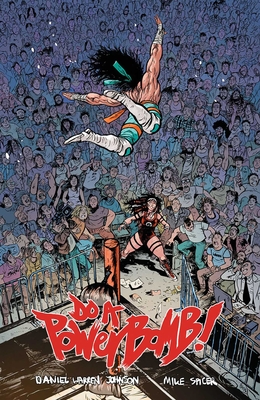 Do a Powerbomb - Johnson, Daniel Warren