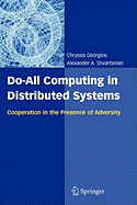 Do-All Computing in Distributed Systems: Cooperation in the Presence of Adversity