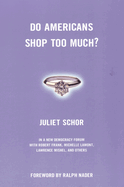 Do Americans Shop Too Much?
