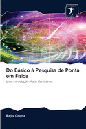 Do B�sico ? Pesquisa de Ponta em F?sica