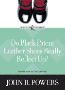 Do Black Patent Leather Shoes Really Reflect Up?