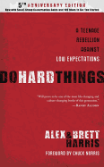 Do Hard Things: A Teenage Rebellion Against Low Expectations