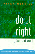 Do It Right the Second Time