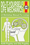 Do-it-Yourself Life Mechanics: A Workshop Manual for a Living