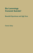 Do Lemmings Commit Suicide?: Beautiful Hypotheses and Ugly Facts