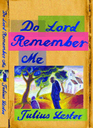 Do Lord Remember Me - Lester, Julius