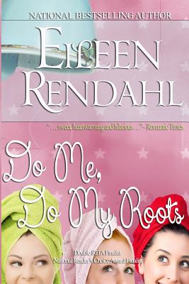 Do Me, Do My Roots - Rendahl, Eileen
