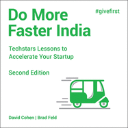 Do More Faster India: Techstars Lessons to Accelerate Your Startup, 2nd Edition