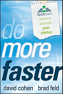 Do More Faster: TechStars Lessons to Accelerate Your Startup