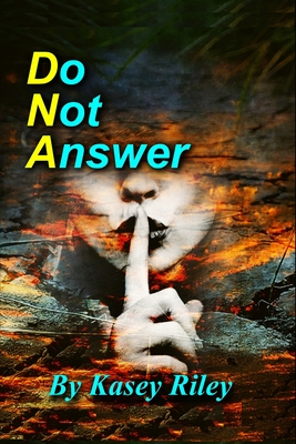 Do Not Answer - Riley, Kasey