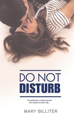 Do Not Disturb - Billiter, Mary, and Publishing, Hot Tree (Prepared for publication by)