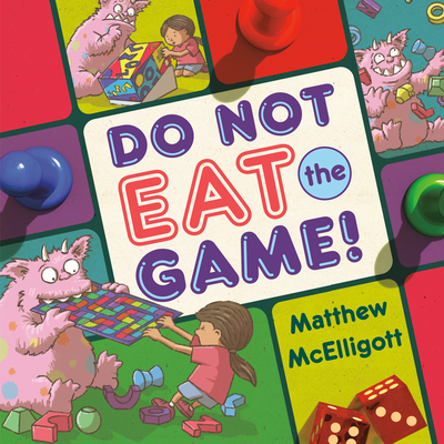 Do Not Eat the Game! - McElligott, Matthew