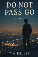 Do Not Pass Go: A Coming of Age Story