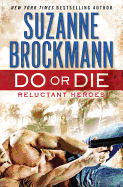 Do or Die: Reluctant Heroes