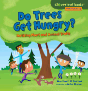 Do Trees Get Hungry?: Noticing Plant and Animal Traits