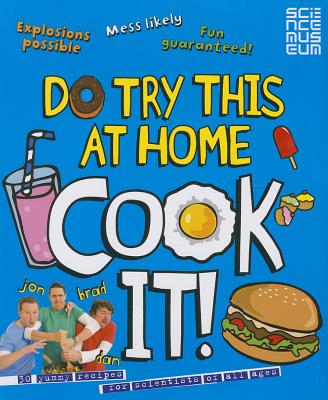 Do Try This At Home: COOK IT! - Science, Punk