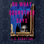 Do What Godmother Says