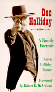 Doc Holliday: A Family Portrait