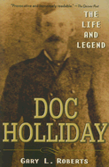 Doc Holliday: The Life and Legend