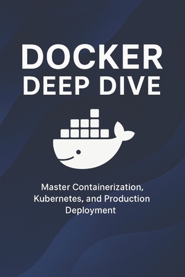 Docker Deep Dive - Churchwell, Cody