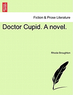 Doctor Cupid. a Novel.